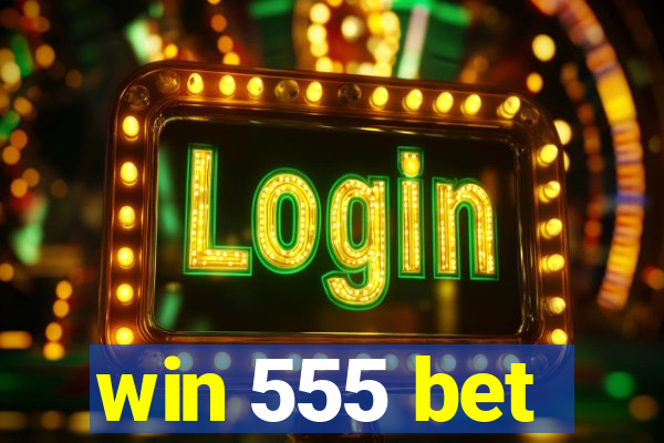 win 555 bet