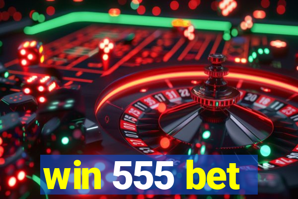 win 555 bet