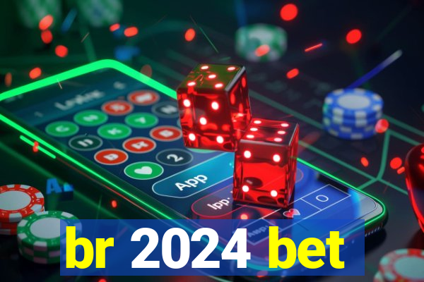 br 2024 bet