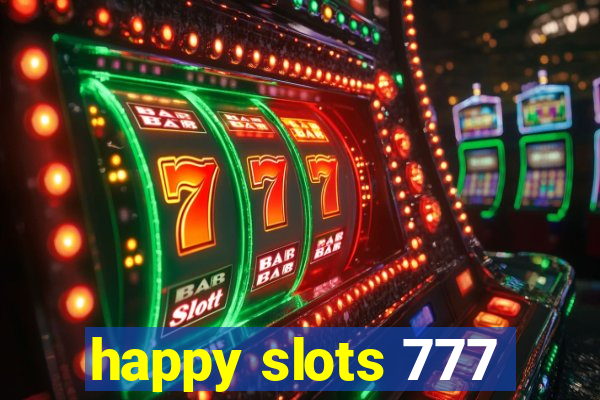 happy slots 777