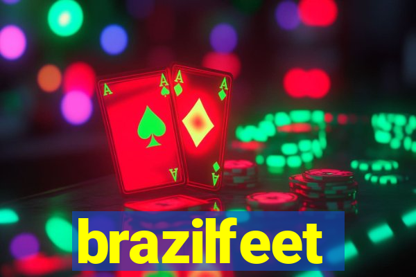 brazilfeet