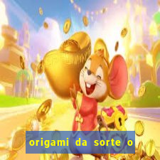 origami da sorte o que escrever