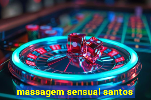 massagem sensual santos