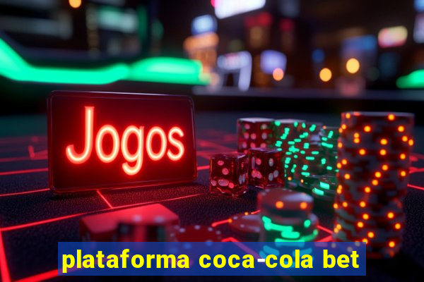 plataforma coca-cola bet