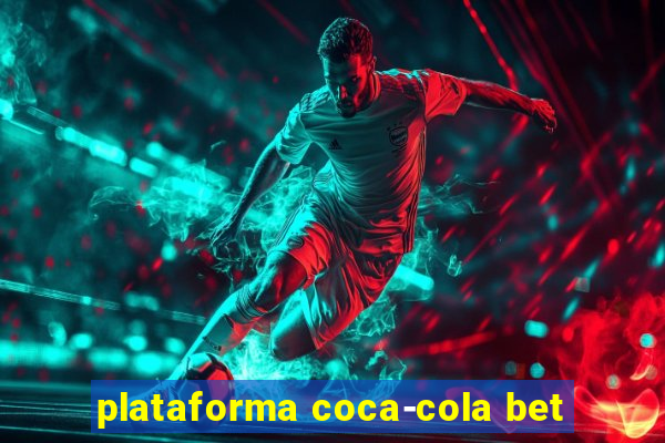 plataforma coca-cola bet