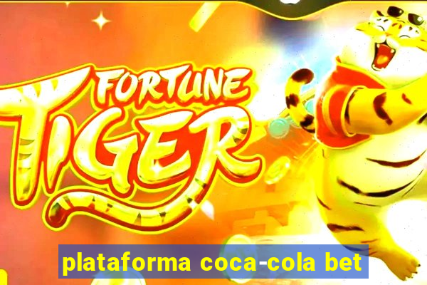 plataforma coca-cola bet