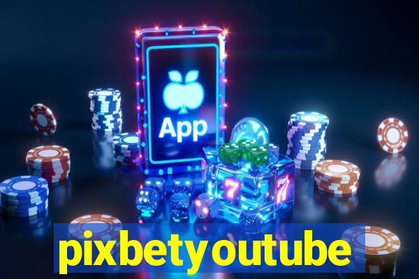 pixbetyoutube