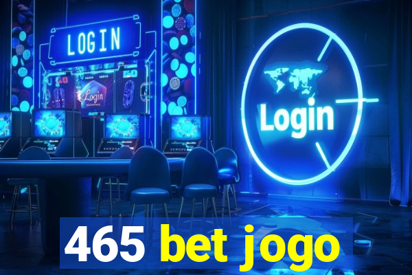 465 bet jogo