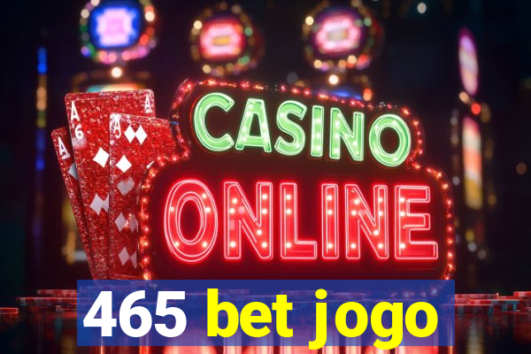 465 bet jogo