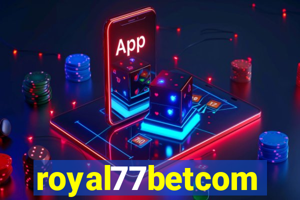 royal77betcom