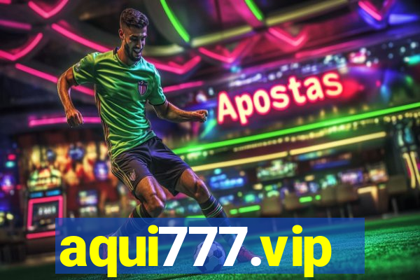 aqui777.vip