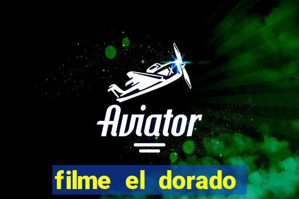 filme el dorado (1966 dublado download)