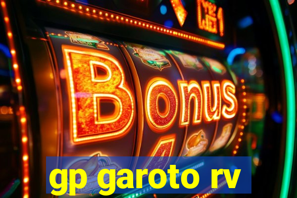 gp garoto rv