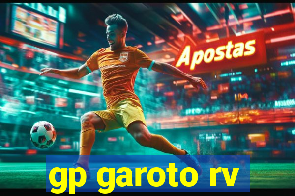 gp garoto rv