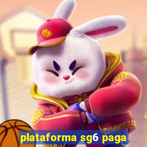 plataforma sg6 paga