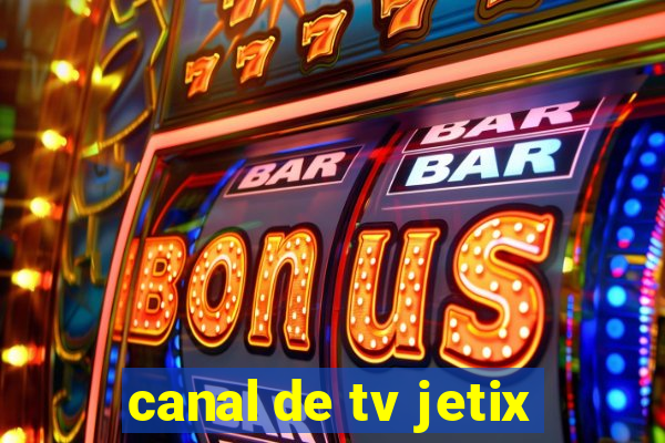 canal de tv jetix