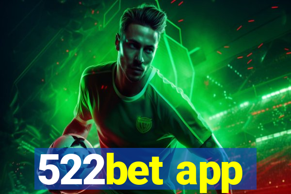 522bet app