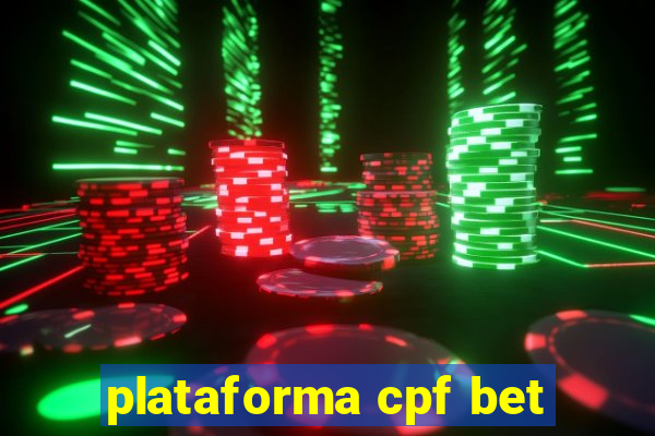 plataforma cpf bet