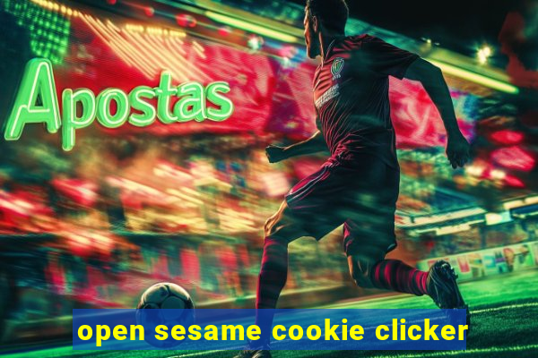 open sesame cookie clicker