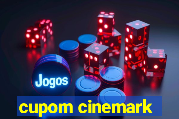 cupom cinemark