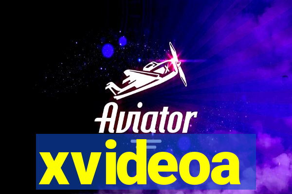 xvideoa