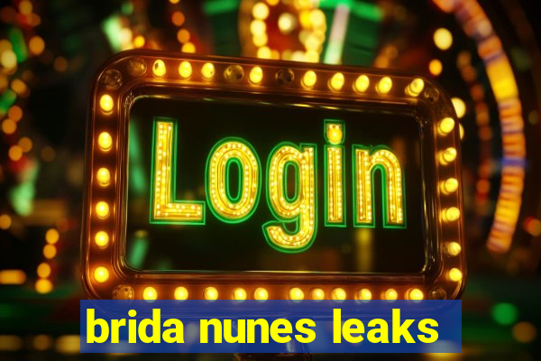 brida nunes leaks