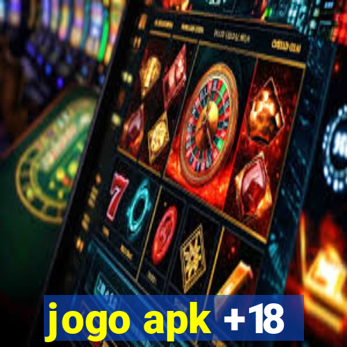 jogo apk +18