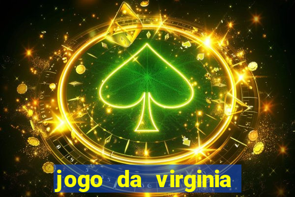 jogo da virginia que da dinheiro