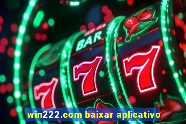 win222.com baixar aplicativo