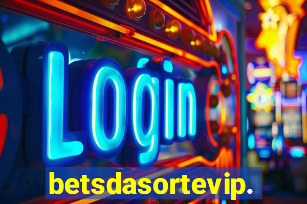 betsdasortevip.com