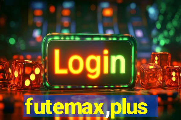 futemax,plus