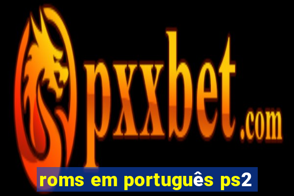 roms em português ps2