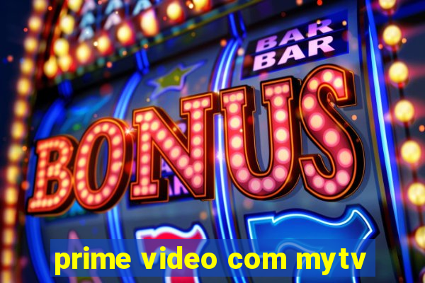 prime video com mytv