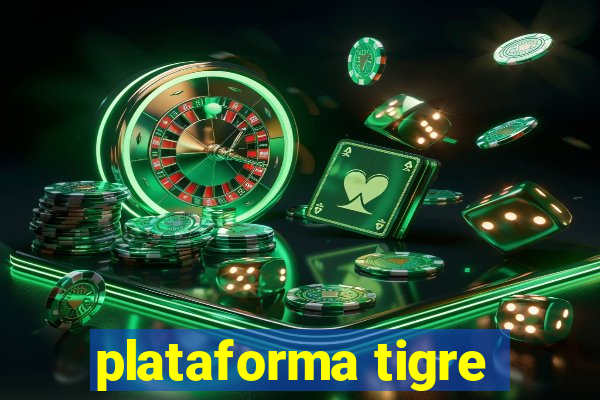 plataforma tigre