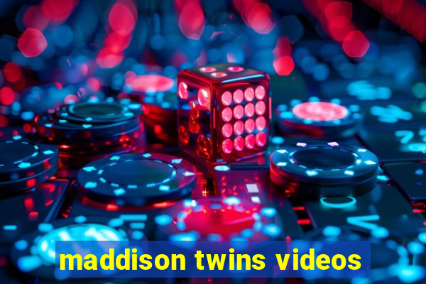 maddison twins videos