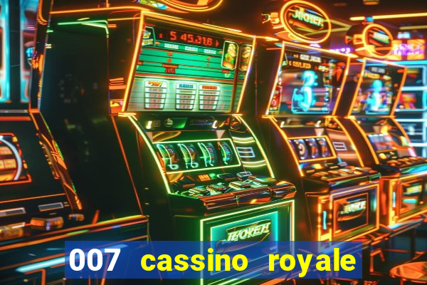 007 cassino royale dublado download