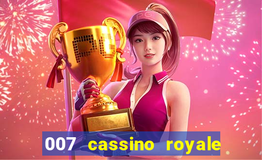 007 cassino royale dublado download