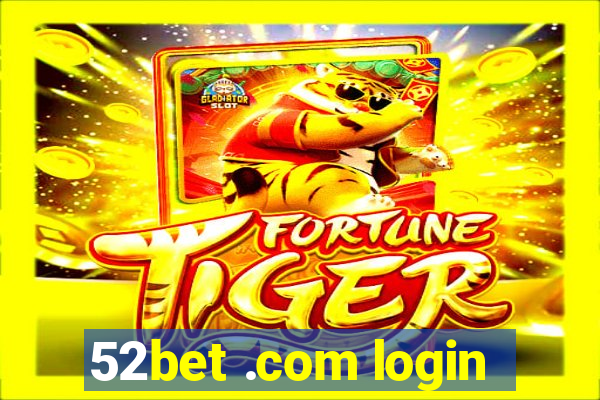 52bet .com login