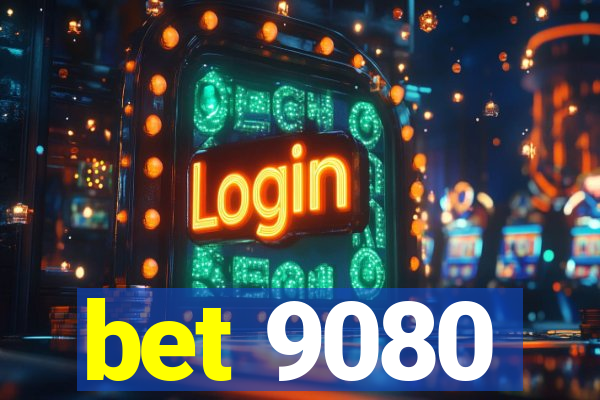 bet 9080