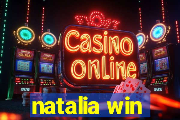 natalia win