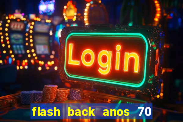 flash back anos 70 80 90 internacional download