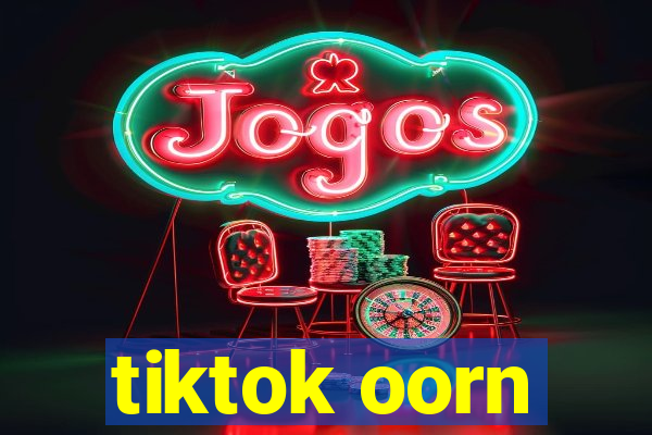 tiktok oorn