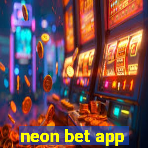 neon bet app