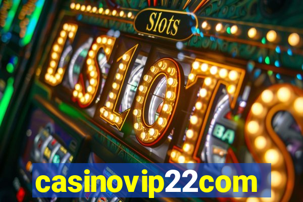 casinovip22com