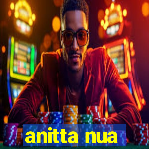 anitta nua