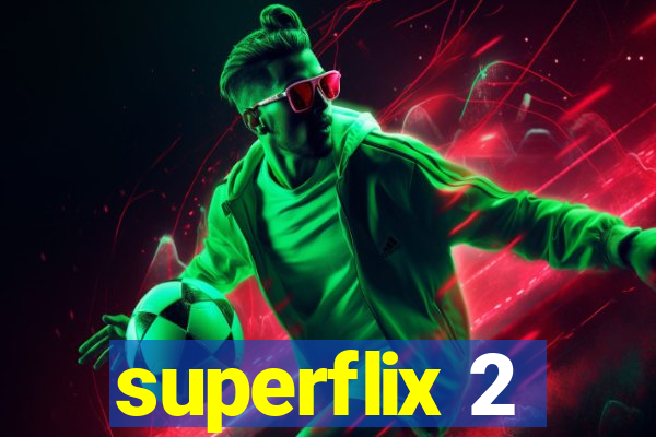 superflix 2