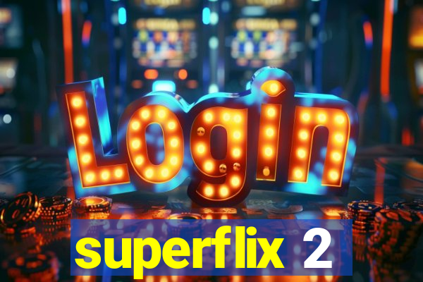 superflix 2