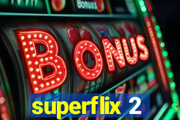 superflix 2