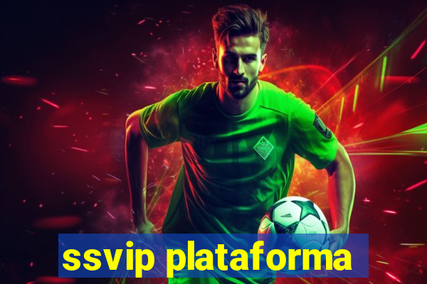 ssvip plataforma