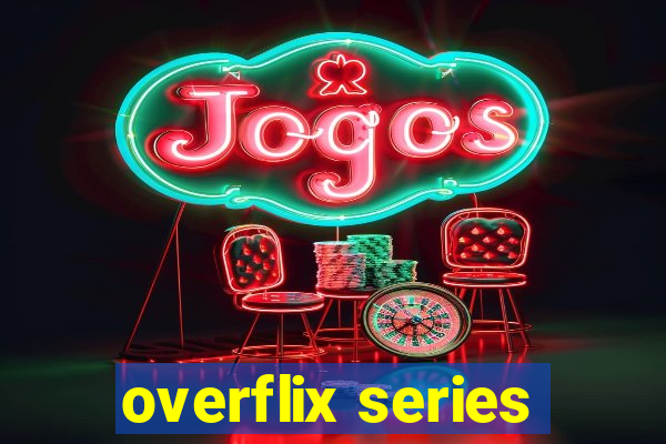 overflix series